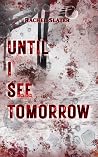 Until I See Tomorrow