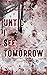 Until I See Tomorrow by Rachel Slater Until I See Tomorrow by Rachel Slater