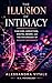 The Illusion of Intimacy: C...