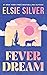 Fever Dream (Emerald Lake, #1)