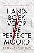 Handboek voor de perfecte moord (Dutch Edition)
