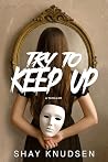 Try to Keep Up: A...