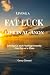 Living a FAT LUCK Life in A...
