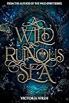 A Wild & Ruinous ...