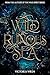A Wild & Ruinous Sea by Victoria Wren