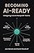 Becoming AI-Ready: Designin...