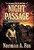 Night Passage by Norman A. Fox Night Passage by Norman A. Fox