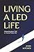 Living a Led Life: Answerin...