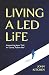 Living a Led Life: Answering Jesus' Call to "Come, Follow Me"
