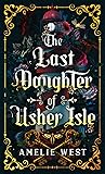 The Last Daughter of Usher Isle by Amelie West
