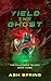 Yield the Ghost (Villainess...