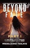 Beyond Fate: Part...