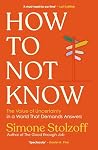 How to Not Know How to Not Know