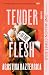 Tender is the Flesh