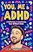 You, Me & ADHD