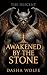 Awakened by the Stone by Dasha Wolfe