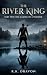 The River King: Part Two: T...