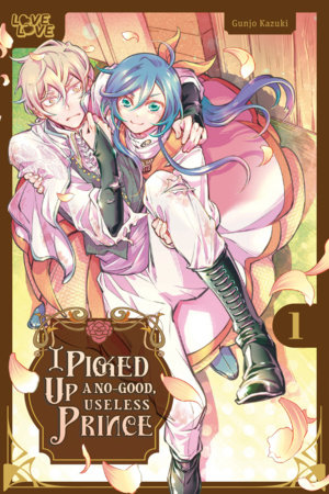 I Picked Up a No-Good, Useless Prince, Volume 1 (Paperback)