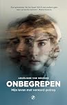 Onbegrepen: Mijn leven met verward gedrag (Dutch Edition) Onbegrepen: Mijn leven met verward gedrag (Dutch Edition)