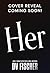 Her by DV Fischer