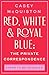 Red, White & Royal Blue: Th...