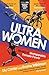 Ultra Women: Stories of Uns...