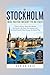 Stockholm Was Never Meant to Be Fast: What to Know About the Islands, the Ferries, the Food, the Seasons, and the Small Details That Change the Entire Trip
