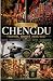 CHENGDU TRAVEL GUIDE 2026/2027