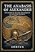The Anabasis of Alexander: ...