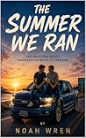 The Summer We Ran...