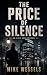 The Price of Silence by Mike Wessels