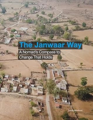 The Janwaar Way: A Nomad's Compass to Change That Holds