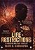 Life Restrictions