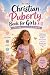 Christian Puberty Book for Girls 8-12: A Girls Guide to Puberty for 8-12 Years Old