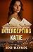 Intercepting Katie: McKinne...
