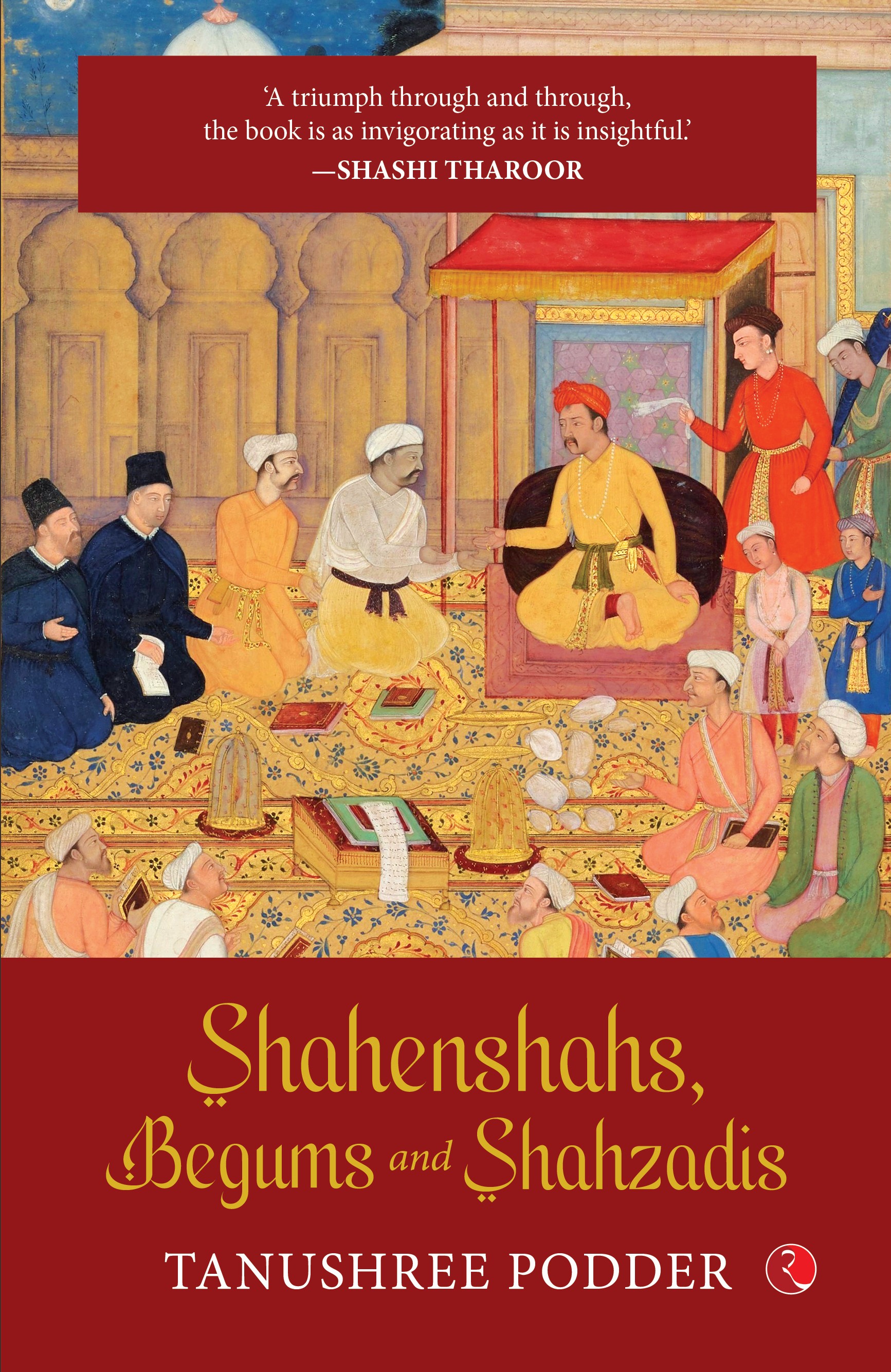 Shahenshahs, Begums and Shahzadis