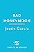 Bad Honeymoon: An absolutel...