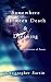 Somewhere Between Death and Dreaming  by Christopher Sartin