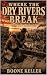 Where the Dry Rivers Break:...