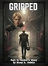 Gripped Part 5: Taylor's Story