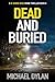 Dead and Buried: A dark and...