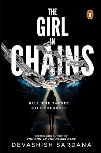 The Girl in Chains: She is safer in chains. Are you? (Kindle Edition)
