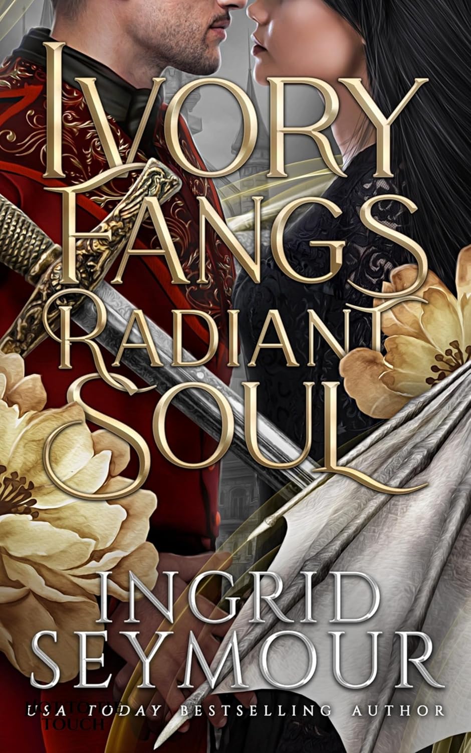 Ivory Fangs Radiant Soul (Wings of Embernia #3)