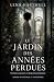 Le Jardin des Années Perdue...