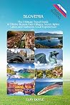 Slovenia: The Ult...