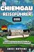 CHIEMGAU REISEFÜHRER 2026: ...