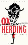Ox Herding: A Secular Pilgrimage