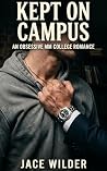 Kept on Campus: A...