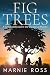 Fig Trees: A Childhood Live...