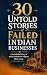 30 Untold Stories of Failed...